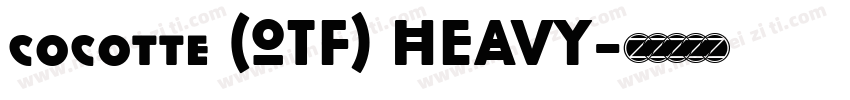 cocotte (OTF) HEAVY字体转换